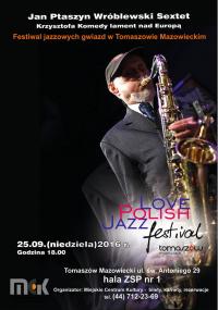 LOVE POLISH JAZZ FESTIVAL. Gwiazdy muzyki jazzowej wystąpią w Tomaszowie! 